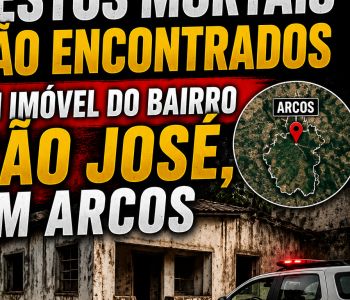 RESTOS MORTAIS SÃO ENCONTRADOS EM IMÓVEL DO BAIRRO SÃO JOSÉ, EM ARCOS