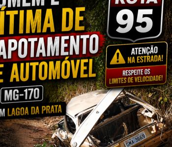 HOMEM É VÍTIMA DE CAPOTAMENTO DE  AUTOMÓVEL NA MG-170 EM LAGOA DA PRATA